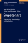 Image for Sweeteners : Pharmacology, Biotechnology, and Applications