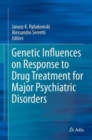 Image for Genetic influences on response to drug treatment for major psychiatric disorders