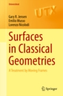 Image for Surfaces in classical geometries: a treatment by moving frames