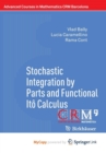 Image for Stochastic Integration by Parts and Functional Ito Calculus