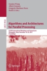 Image for Algorithms and architectures for parallel processing  : ICA3PP International Workshops and Symposiums, Zhangjiajie, China, November 18-20, 2015, proceedings