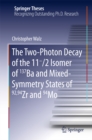 Image for Two-Photon Decay of the 11-/2 Isomer of 137Ba and Mixed-Symmetry States of 92,94Zr and 94Mo