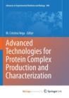 Image for Advanced Technologies for Protein Complex Production and Characterization