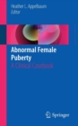 Image for Abnormal female puberty  : a clinical casebook