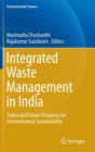 Image for Integrated waste management in India  : status and future prospects for environmental sustainability