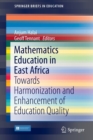 Image for Mathematics education in East Africa  : towards harmonisation and enhancement of education quality