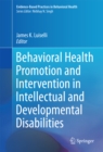 Image for Behavioral Health Promotion and Intervention in Intellectual and Developmental Disabilities