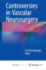 Image for Controversies in Vascular Neurosurgery