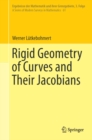 Image for Rigid Geometry of Curves and Their Jacobians : volume 61