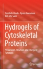 Image for Hydrogels of Cytoskeletal Proteins