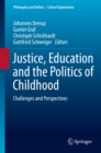 Image for Justice, Education and the Politics of Childhood: Challenges and Perspectives