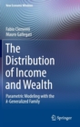 Image for The distribution of income and wealth  : parametric modeling with the k-generalized family