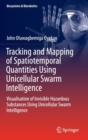 Image for Tracking and Mapping of Spatiotemporal Quantities Using Unicellular Swarm Intelligence