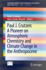 Image for Paul J. Crutzen: A Pioneer on Atmospheric Chemistry and Climate Change in the Anthropocene : 50