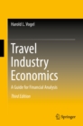 Image for Travel industry economics: a guide for financial analysis