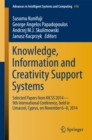 Image for Knowledge, Information and Creativity Support Systems: Selected Papers from KICSS&#39;2014 - 9th International Conference, held in Limassol, Cyprus, on November 6-8, 2014 : 416