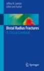 Image for Distal Radius Fractures: A Clinical Casebook