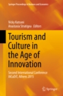 Image for Tourism and Culture in the Age of Innovation: Second International Conference IACuDiT, Athens 2015
