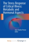 Image for The Stress Response of Critical Illness: Metabolic and Hormonal Aspects