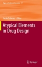 Image for Atypical Elements in Drug Design