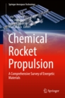 Image for Chemical Rocket Propulsion: A Comprehensive Survey of Energetic Materials