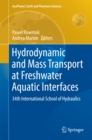 Image for Hydrodynamic and Mass Transport at Freshwater Aquatic Interfaces: 34th International School of Hydraulics
