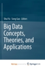Image for Big Data Concepts, Theories, and Applications