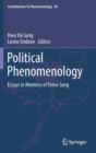 Image for Political phenomenology  : essays in memory of Petee Jung
