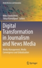 Image for Digital transformation in journalism and news media  : media management, media convergence and globalization