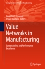 Image for Value Networks in Manufacturing: Sustainability and Performance Excellence
