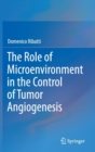 Image for The Role of Microenvironment in the Control of Tumor Angiogenesis