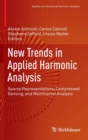 Image for New trends in applied harmonic analysis  : sparse representations, compressed sensing, and multifractal analysis