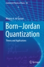 Image for Born-Jordan Quantization: Theory and Applications : volume 182
