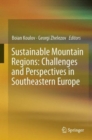 Image for Sustainable Mountain Regions: Challenges and Perspectives in Southeastern Europe