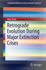Image for Retrograde Evolution During Major Extinction Crises