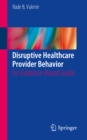 Image for Disruptive Healthcare Provider Behavior: An Evidence-Based Guide