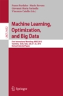 Image for Machine learning, optimization, and big data: first International Workshop, MOD 2015, Taormina, Sicily, Italy, July 21-23, 2015, Revised selected papers : 9432
