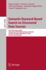 Image for Semantic keyword-based search on structured data sources: first COST Action IC1302 International KEYSTONE Conference, IKC 2015, Coimbra, Portugal, September 8-9, 2015. Revised selected papers : 9398