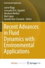 Image for Recent Advances in Fluid Dynamics with Environmental Applications