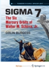 Image for Sigma 7 : The Six Mercury Orbits of Walter M. Schirra, Jr.