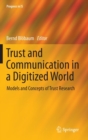 Image for Trust and communication in a digitized world  : models and concepts of trust research