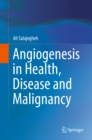 Image for Angiogenesis in Health, Disease and Malignancy