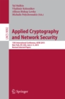 Image for Applied cryptography and network security: 13th International Conference, ACNS 2015, New York, NY, USA, June 2-5, 2015, revised selected papers
