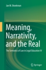 Image for Meaning, narrativity, and the real: the semiotics of law in legal education IV