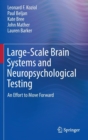 Image for Large-scale brain systems and neuropsychological testing  : an effort to move forward