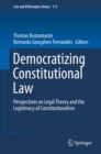 Image for Democratizing Constitutional Law: Perspectives on Legal Theory and the Legitimacy of Constitutionalism