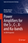 Image for Power amplifiers for the S-, C-, X- and Ku-Bands: an EDA perspective