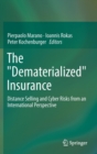 Image for The &quot;dematerialized&quot; insurance  : distance selling and cyber risks from an international perspective
