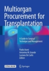Image for Multiorgan procurement for transplantation  : a guide to surgical technique and management