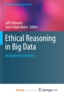 Image for Ethical Reasoning in Big Data : An Exploratory Analysis